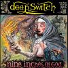 DEEP SWITCH - Nine Inches Of God