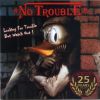 NO TROUBLE - Looking For Trouble But Watch Out ! (DOWNLOAD)