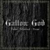 GALLOW GOD - False Mystical Prose