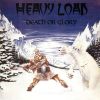 HEAVY LOAD - Death Or Glory