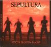 SEPULTURA - Roots Bloody Roots