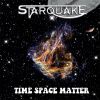 STARQUAKE - Time Space Matter