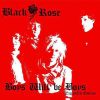 BLACK ROSE - Boys Will Be Boys - Expanded Edition