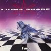 LIONS SHARE - Two