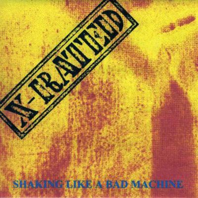 X-RATED - Shaking Like A Bad Machine