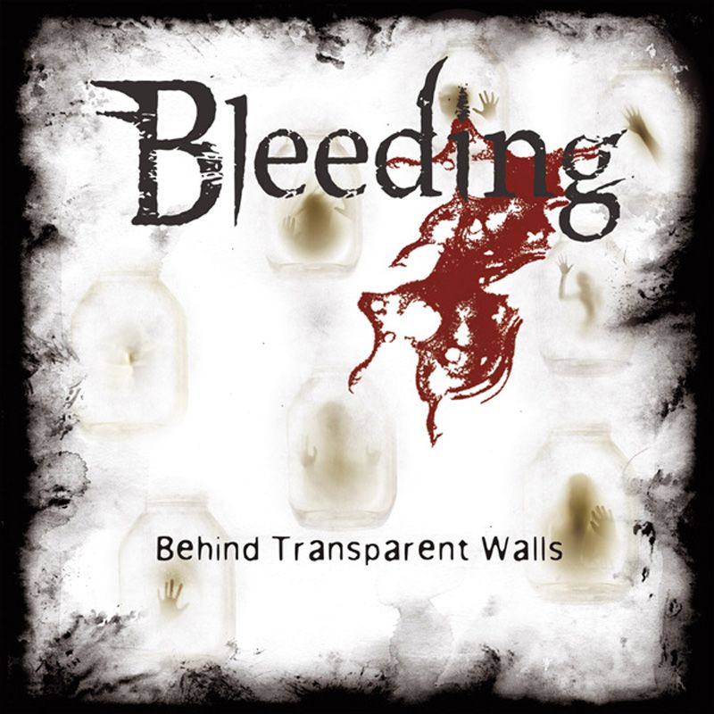 BLEEDING - Behind Transparent Walls (DOWNLOAD)