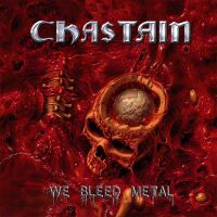 CHASTAIN - We Bleed Metal