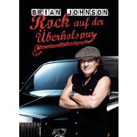 BRIAN JOHNSON - Rock Auf der Überholspur - Eine Automobile Autobiographie