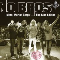 NO BROS - Metal Marine Corps Fan Clan Edition