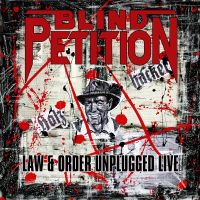 BLIND PETITION - Law & Order Unplugged Live