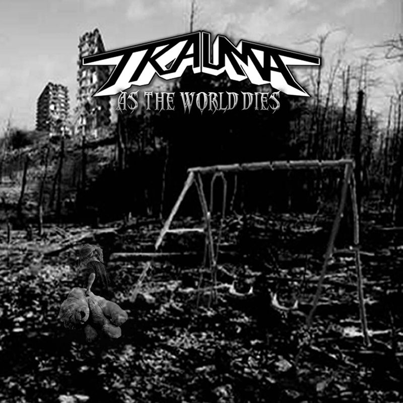TRAUMA - As The World Dies