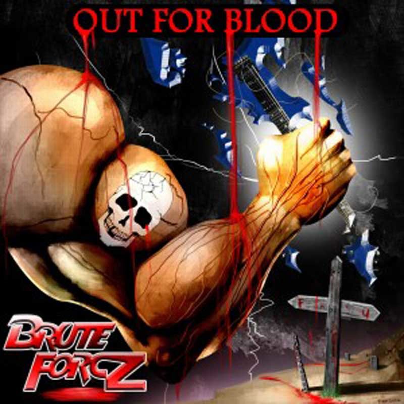 BRUTE FORCZ - Out For Blood