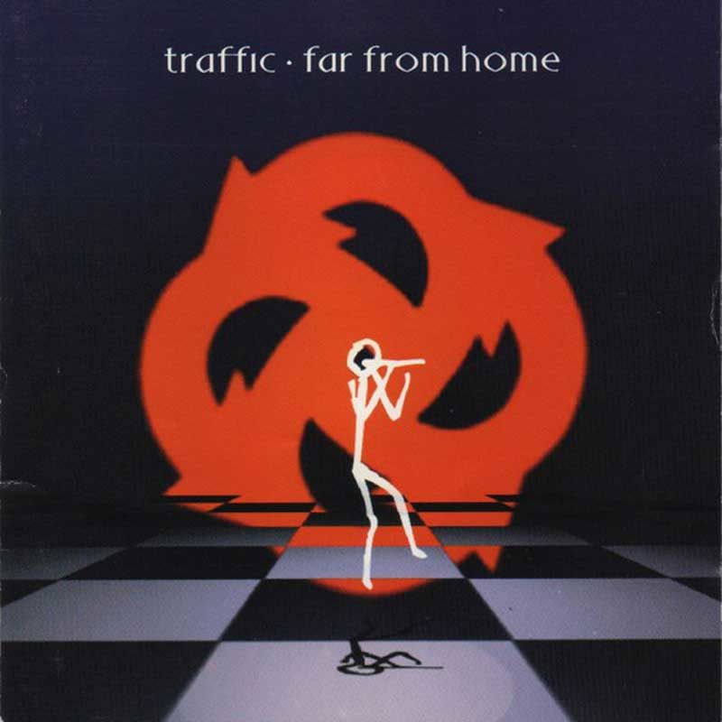 TRAFFIC - Far From Home