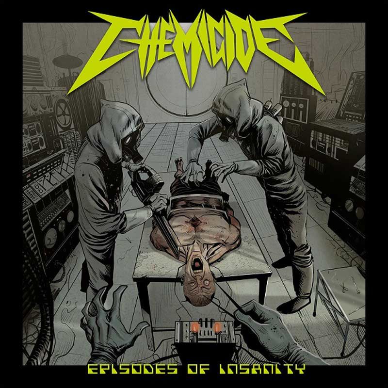 CHEMICIDE - Episodes Of Insanity