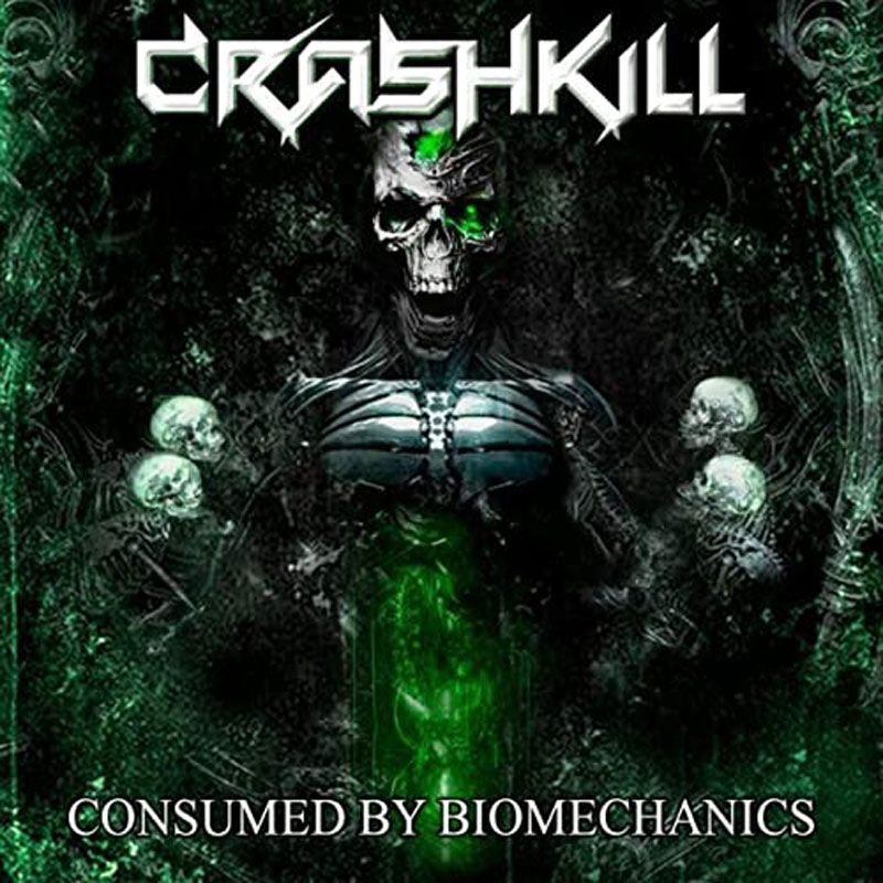 CRASHKILL - Consumed By Biomechanics