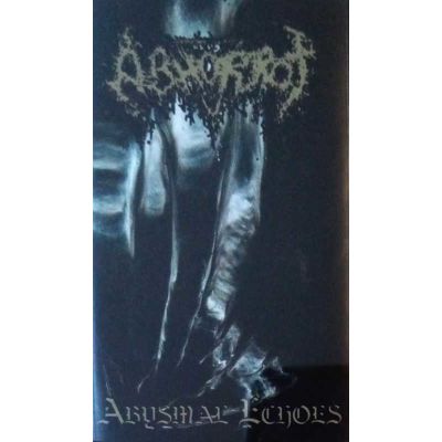 ABHORROT - Abysmal Echoes (Tape)