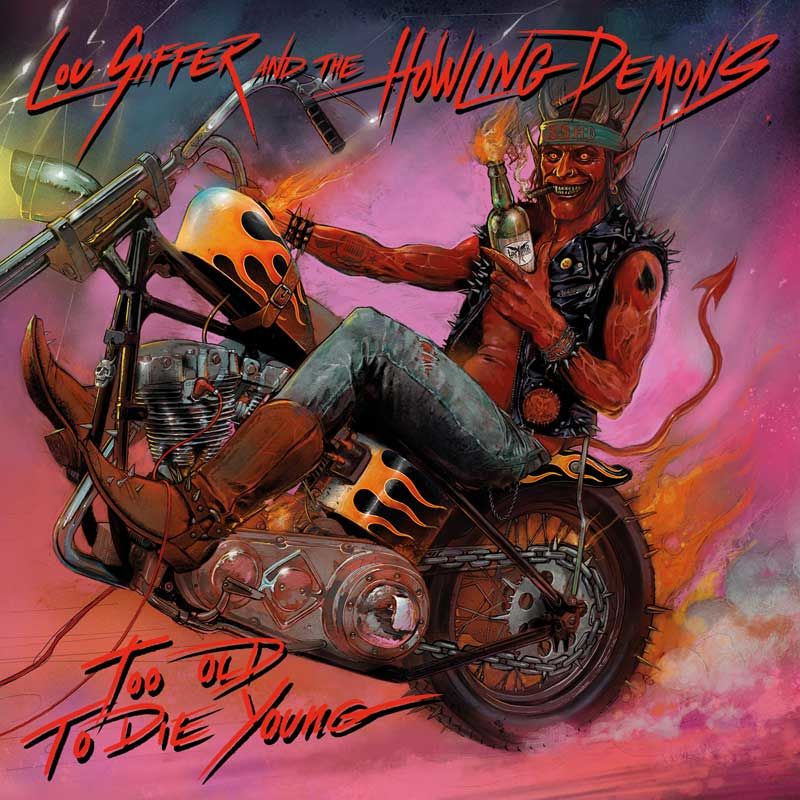 LOU SIFFER AND THE HOWLING DEMONS - Too Old To Die Young (DOWNLOAD)