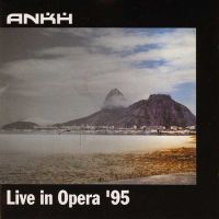ANKH - Live In Opera 95