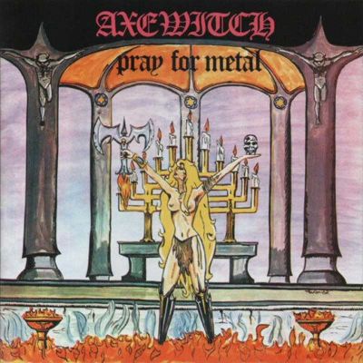 AXEWITCH - Pray For Metal (Digi)
