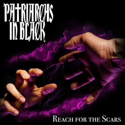 PATRIARCHS IN BLACK - Reach For The Scars