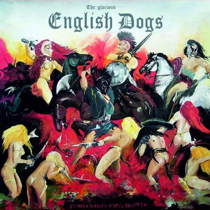 ENGLISH DOGS - Forward Into Battle