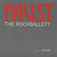 SHADE - Faust - The Rockballett