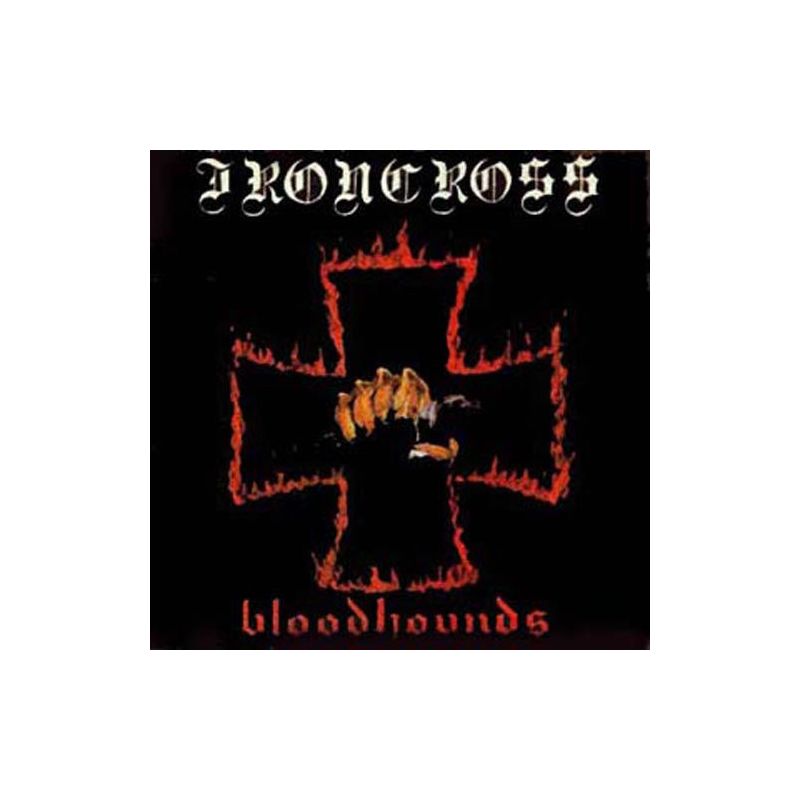 IRONCROSS - Bloodhounds
