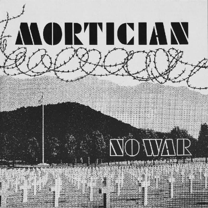 MORTICIAN - No War & More