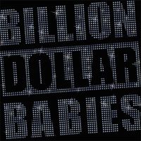 BILLION DOLLAR BABIES - Die For Diamonds