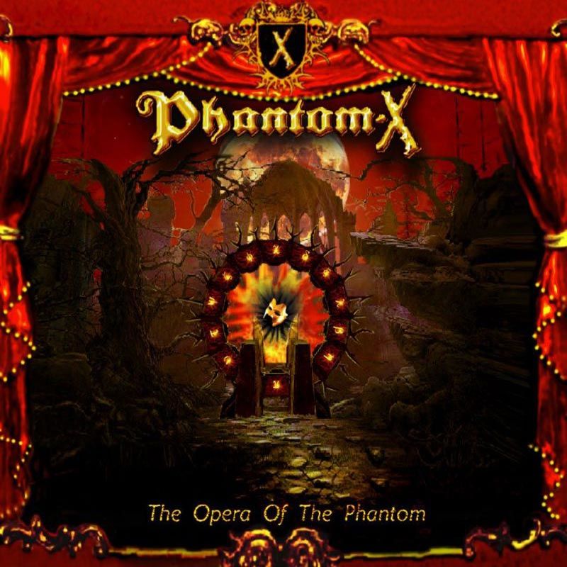 PHANTOM X - The Opera Of The Phantom