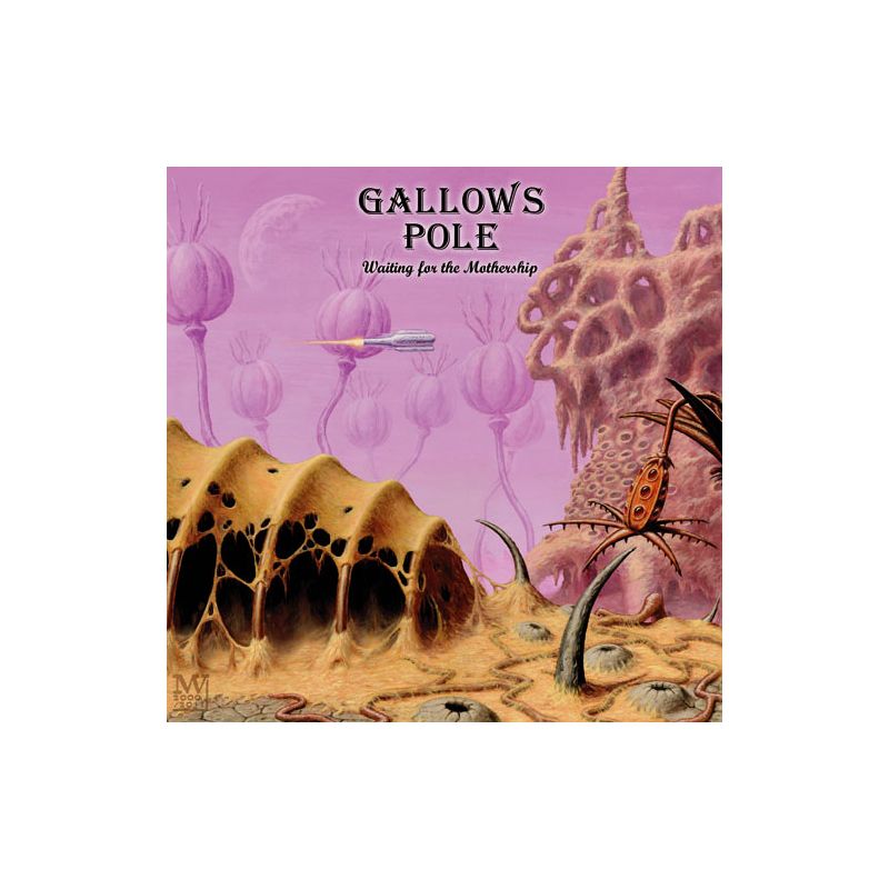 GALLOWS POLE - Waiting For The Mothership (DOWNLOAD)