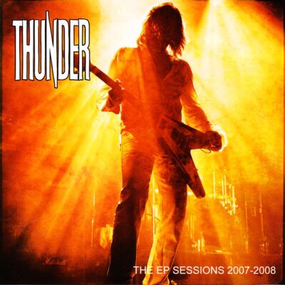 THUNDER - The EP Sessions 2007-2008