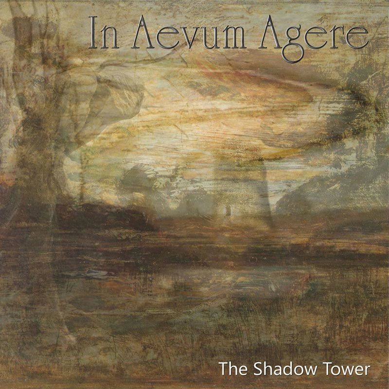 IN AEVUM AGERE - The Shadow Tower